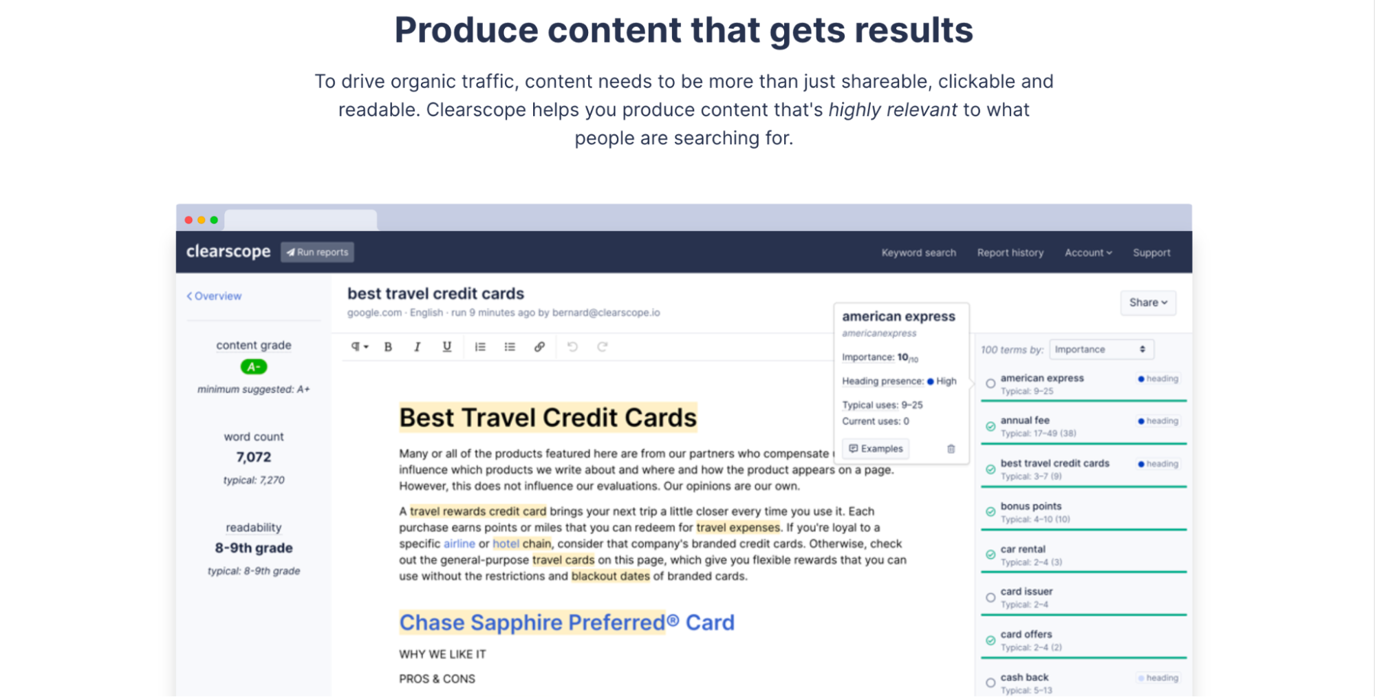 A content optimization platform like Clearscope can provide S E O advice with a focus on producing results-driven content