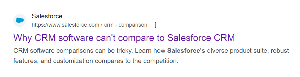 Salesforce takes an advertorial approach to the meta title for its comparison page saying "why CRM software can't compare to salesforce CRM."