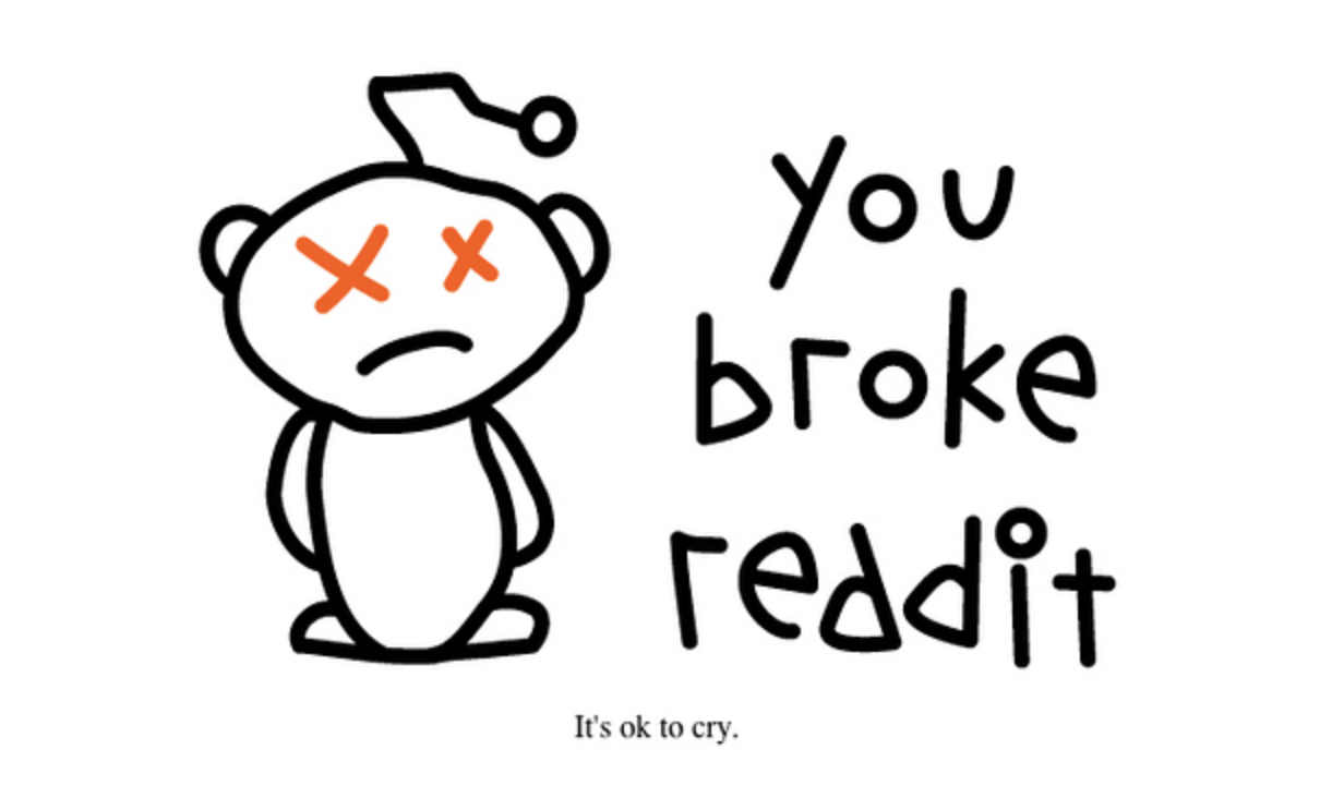 You Broke Reddit