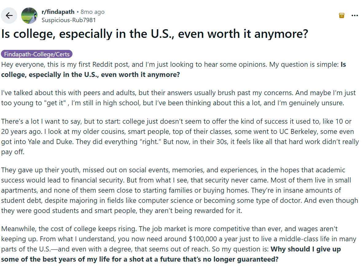 a top post in r/findapath asks "Is college, especially in the U.S., even worth it anymore?