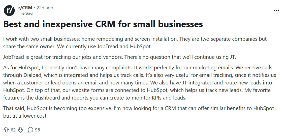 A screenshot of a Reddit thread in r/CRM titled "Best and inexpensive CRM for small businesses." The poster describes their current use of HubSpot and JobTread across two small businesses, details what they like about HubSpot's features, and explains they're looking to switch due to cost. The post has 62 upvotes and 98 comments, illustrating a real buyer in the middle of a purchase decision seeking peer recommendations.